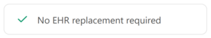 No EHR Replacement Required No EHR Replacement Required
